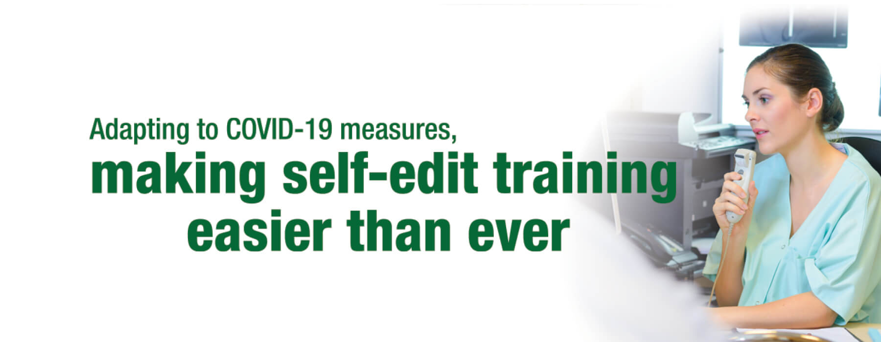 Self-edit team adapts to COVID-19 measures, makes training for physicians easier than ever